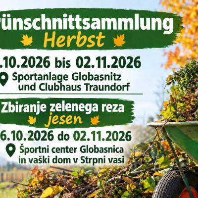 Grünschnittsammlung Herbst Globasnitz Traundorf 6.10.2026 bis 02.11.2026 Sportanlage und Clubhaus